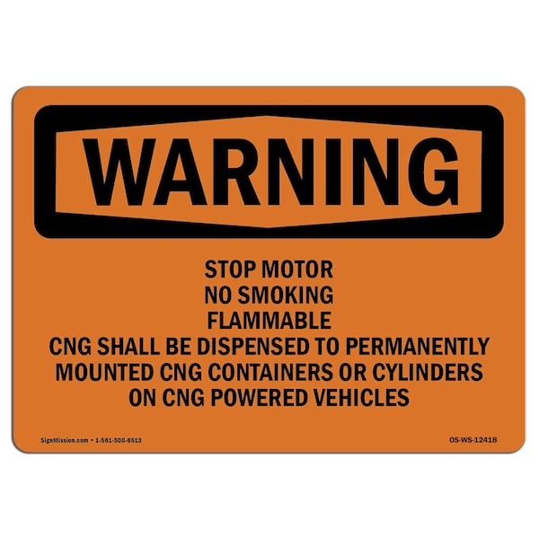 OSHA, Stop Motor No Smoking Flammable CNG Shall, 18in X 12in Rigid Plastic, 12" W, 18" L, Landscape